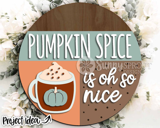 Pumpkin Spice Oh So Nice Sign, Digital Download, SVG Laser Cut File, Cricut, Round Fall Door Hanger Design