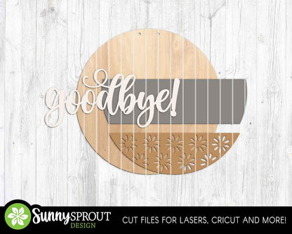 Goodbye Flower Pattern Sign, Digital Download, SVG Laser Cut File, Cricut, Funny Sarcastic Round Door Hanger Design