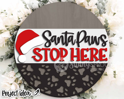 Santa Paws Stop Here Sign, Digital Download, SVG Laser Cut File, Cricut, Round Door Hanger Design, Christmas Dog Cat Decor