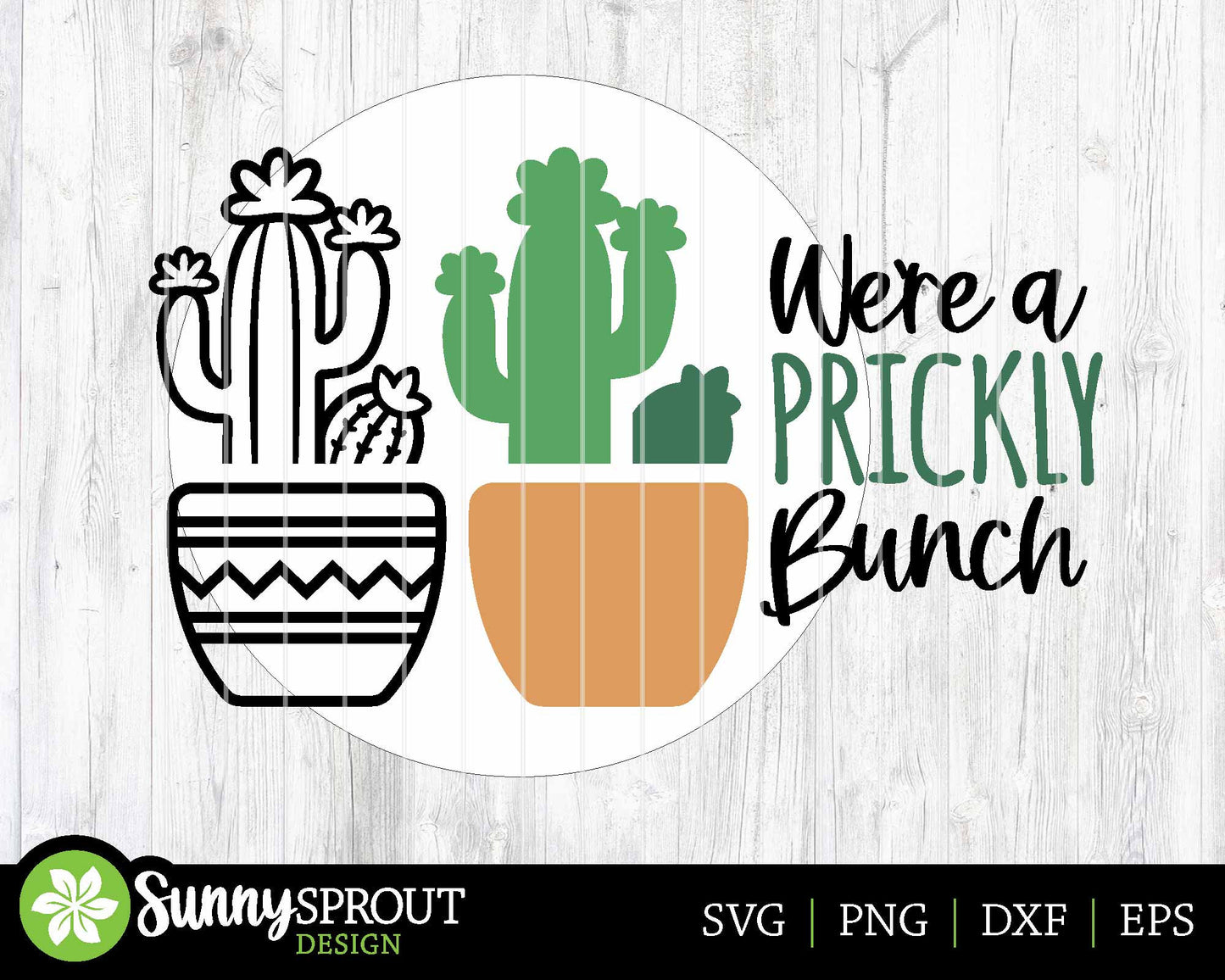 We're A Prickly Bunch Cactus Succulent Sign, Digital Download, SVG Laser Cut File, Cricut, Funny Sarcastic Round Door Hanger Design