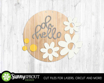 Oh Hello Daisies Sign, Digital Download, Round door hanger SVG, Glowforge laser cut file, Cricut, Spring Summer decor, Floral welcome sign