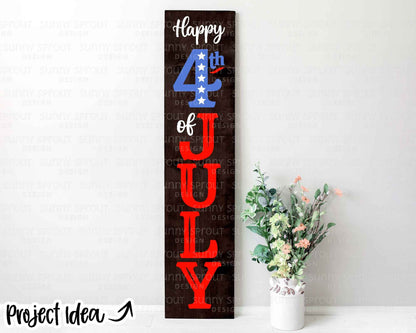 Happy 4th of July Porch Sign, Digital Download, Cricut SVG Cut File, Vertical Porch Leaner Design, Patriotic 4th of July Decor