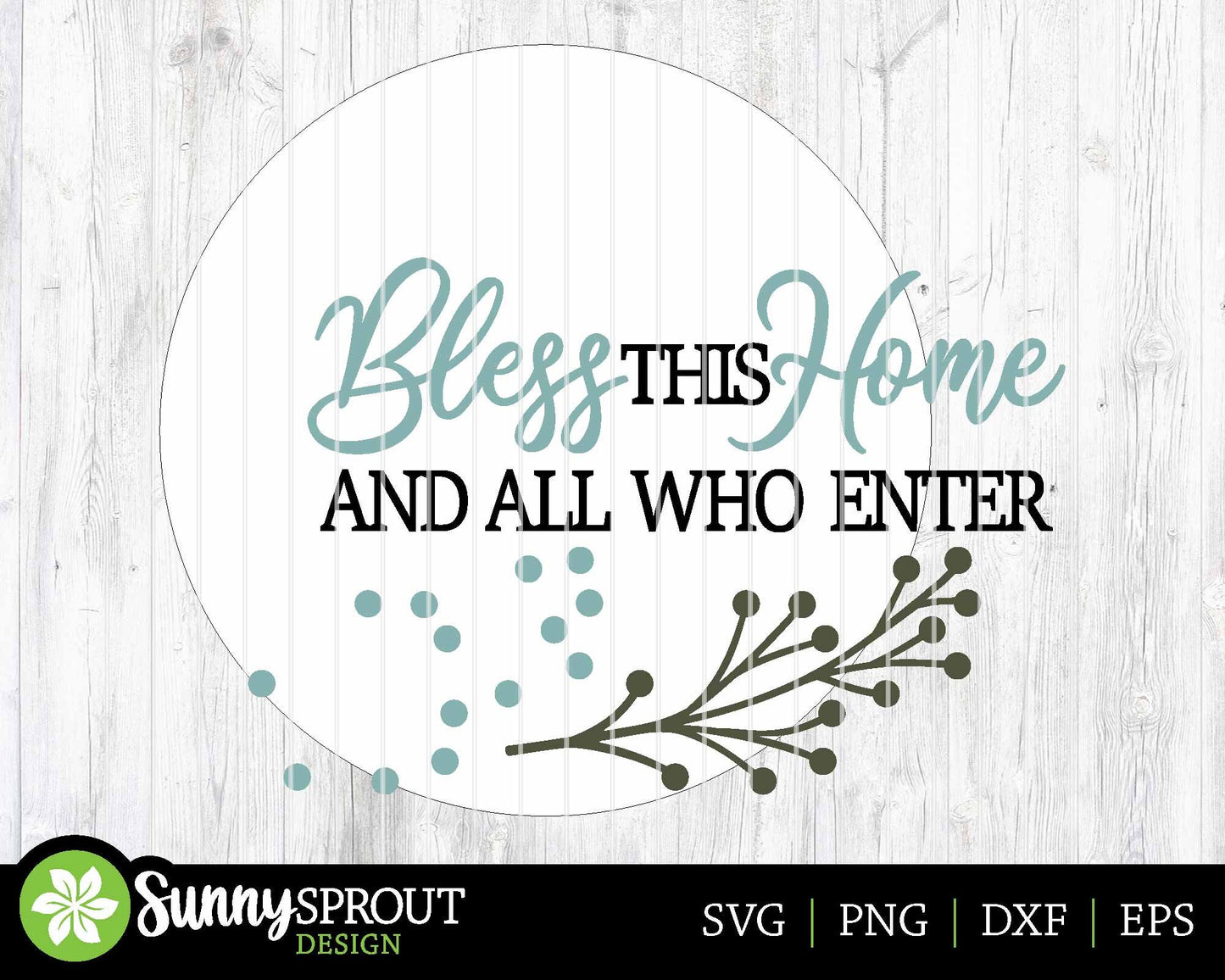 Bless This Home And All Who Enter Sign, Digital Download, SVG Laser Cut File, Cricut, Farmhouse Round Door Hanger Design