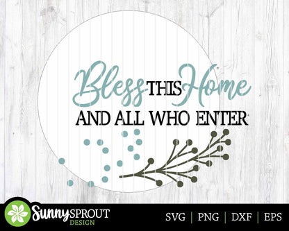 Bless This Home And All Who Enter Sign, Digital Download, SVG Laser Cut File, Cricut, Farmhouse Round Door Hanger Design