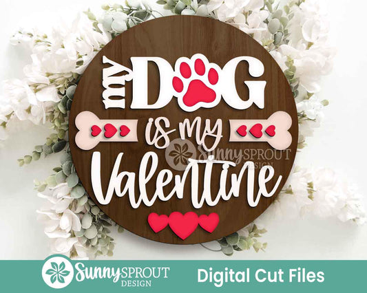 My Dog is My Valentine Sign, Digital Download, SVG Laser Cut File, Cricut, Round Door Hanger Design, Valentine's Day Pet Decor