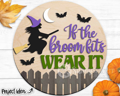 If The Broom Fits Witch Sign, Digital Download, SVG Laser Cut File, Cricut, Round Funny Halloween Door Hanger Design