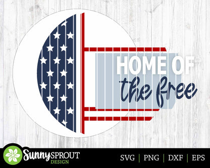 Home of Free American Flag Sign, Digital Download, SVG Laser Cut File, Cricut, Round Door Hanger Design, Patriotic 4th of July Decor