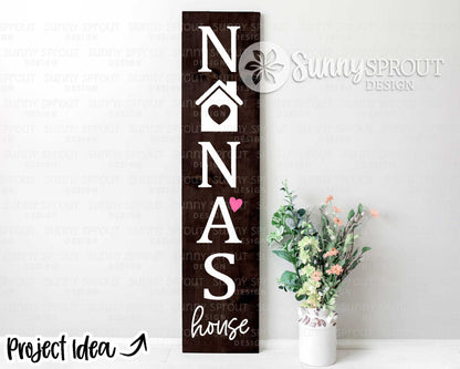 Nana's House Porch Sign SVG, Digital Download, Cricut Cut File, Silhouette, Front Door Leaner Design