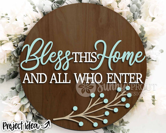 Bless This Home And All Who Enter Sign, Digital Download, SVG Laser Cut File, Cricut, Farmhouse Round Door Hanger Design