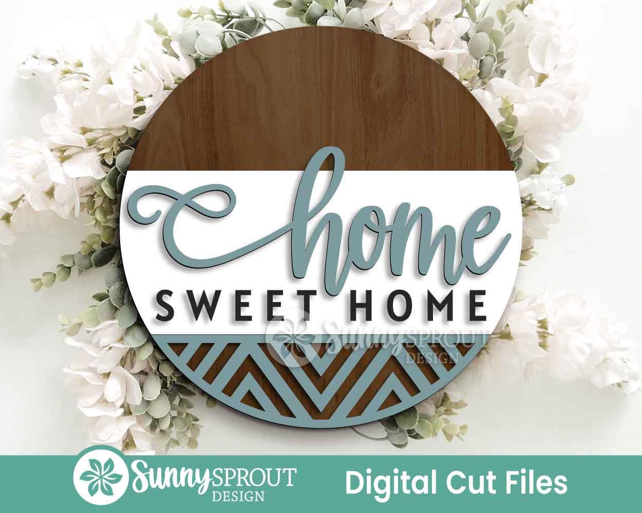 Home Sweet Home Geometric Sign, Digital Download, SVG Laser Cut File, Cricut, Farmhouse Round Door Hanger Design