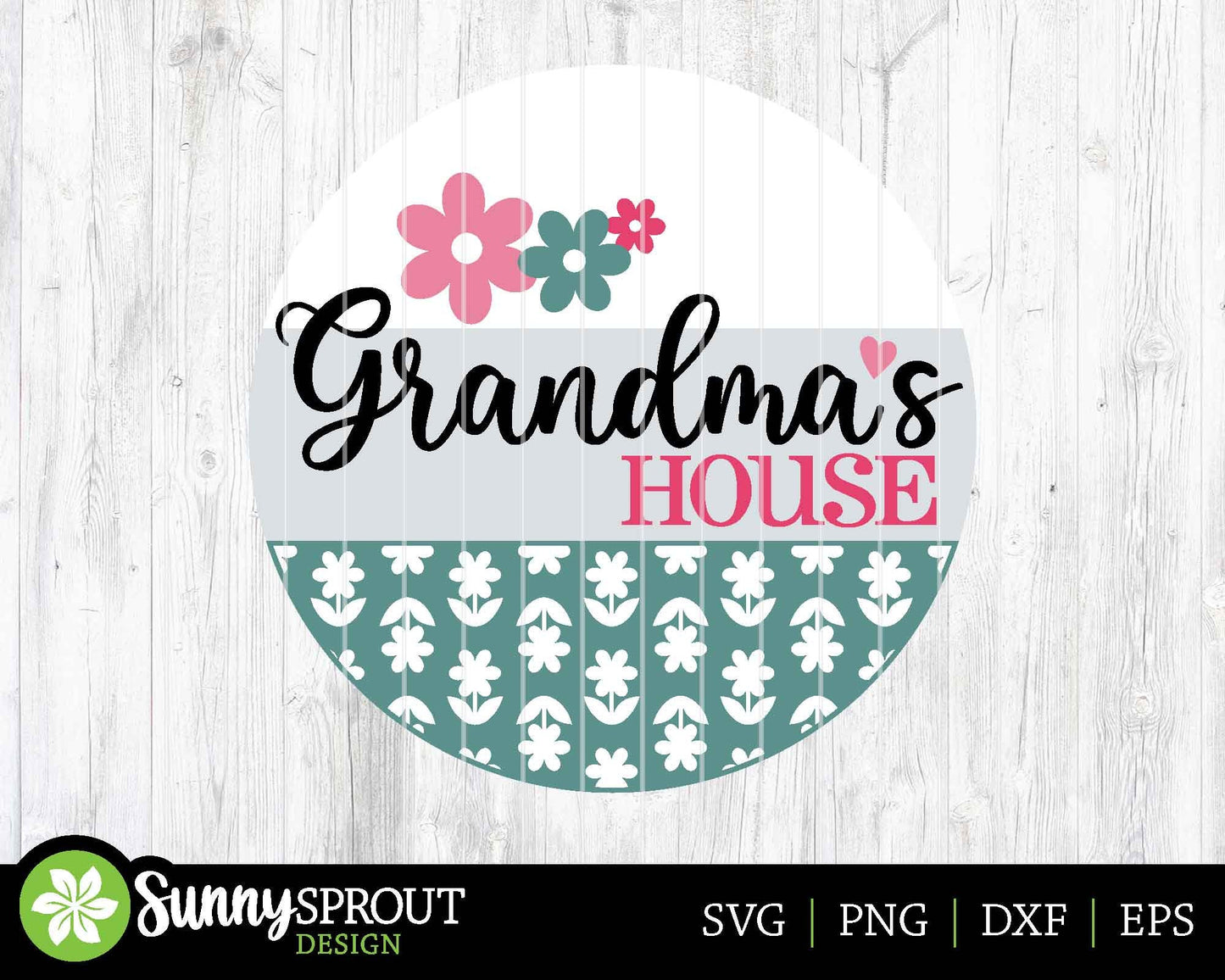 Grandma's House Flowers Sign, Digital Download, SVG Laser Cut File, Cricut, Grandmother Round Door Hanger Design
