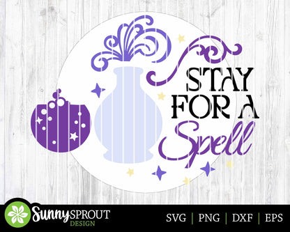 Stay For A Spell Witch Potion Sign, Digital Download, SVG Laser Cut File, Cricut, Round Halloween Door Hanger Design