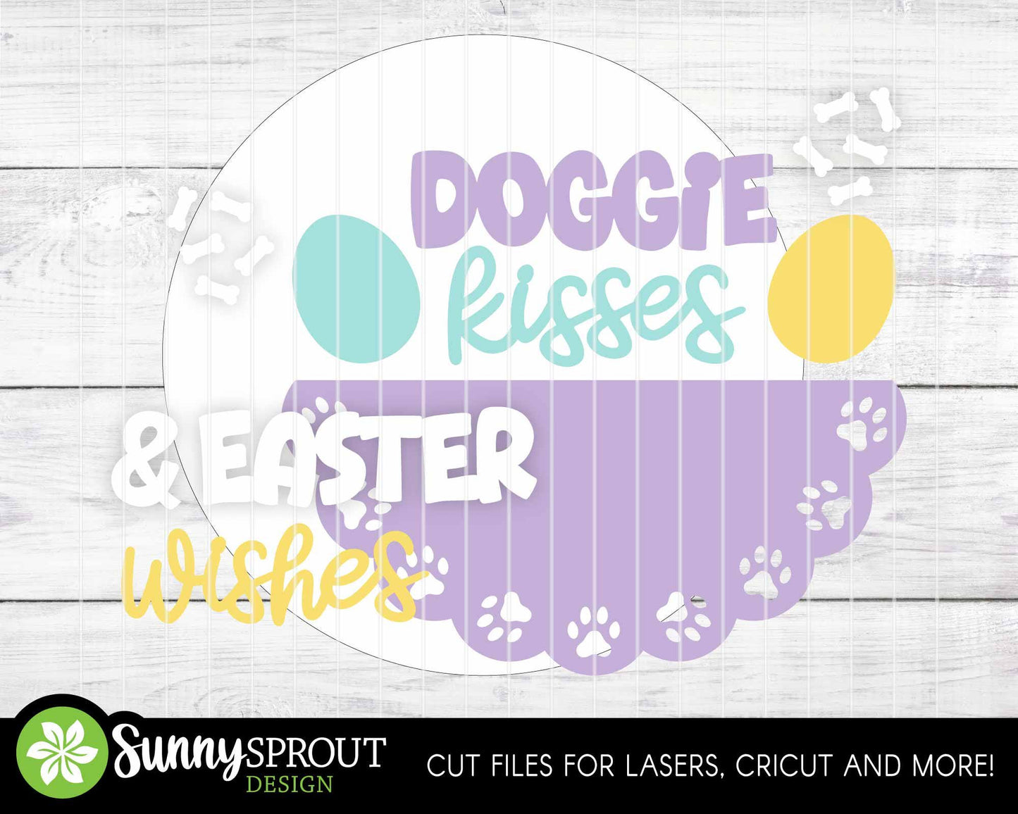 Doggie Kisses & Easter Wishes Sign, Digital download, SVG Laser cut file, Cricut, Round door hanger design, Easter dog decor