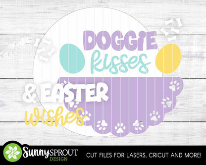 Doggie Kisses & Easter Wishes Sign, Digital download, SVG Laser cut file, Cricut, Round door hanger design, Easter dog decor