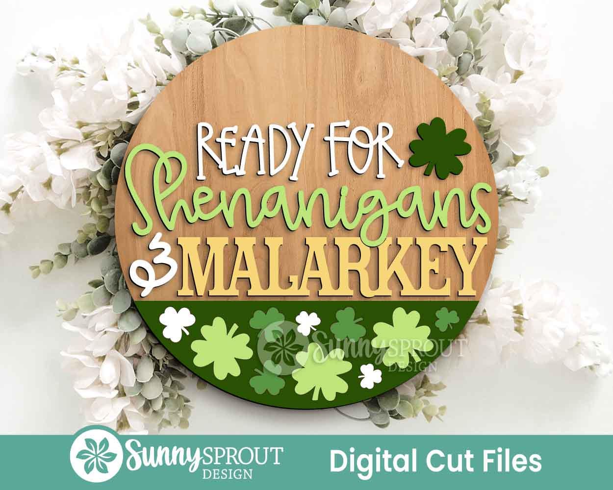 Ready for Shenanigans & Malarkey Sign, Digital Download, SVG Laser Cut File, Cricut, Round Door Hanger Design, St. Patrick's Day Decor