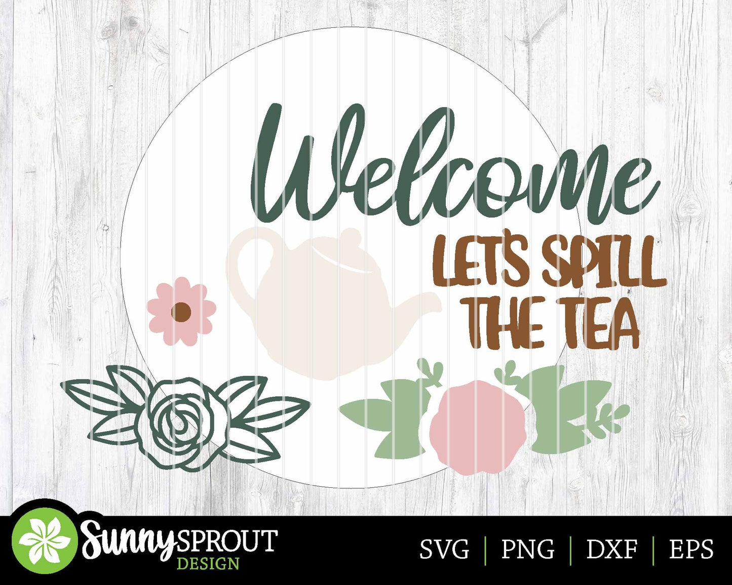 Welcome Let's Spill the Tea Sign, Digital Download, SVG Laser Cut File, Cricut, Funny Sarcastic Round Door Hanger Design