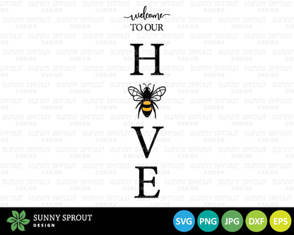 Welcome to Our Bee Hive Porch Sign SVG, Digital Download, Cricut Cut File, Silhouette, Front Door Leaner Design