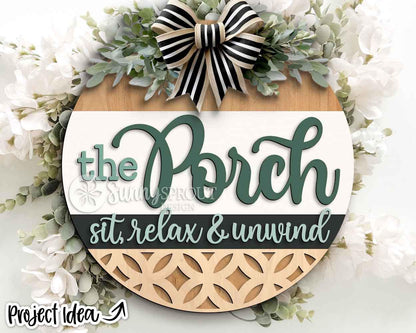 The Porch Sit Relax & Unwind Sign, Digital Download, SVG Laser Cut File, Cricut, Summer Patio Round Door Hanger Design
