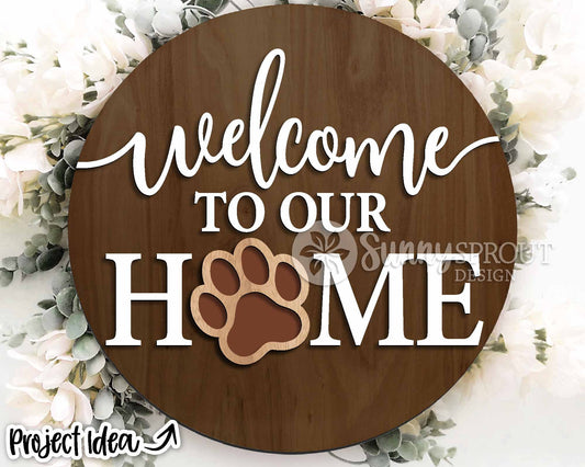 Welcome To Our Home Paw Print Sign, Digital download, SVG Laser cut file, Cricut, Round door hanger design, Dog cat pet animal decor