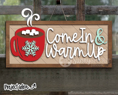 Hot Cocoa Come In & Warm Up Design, Glowforge laser cut file, Winter welcome sign svg, Christmas sign, Holiday decor