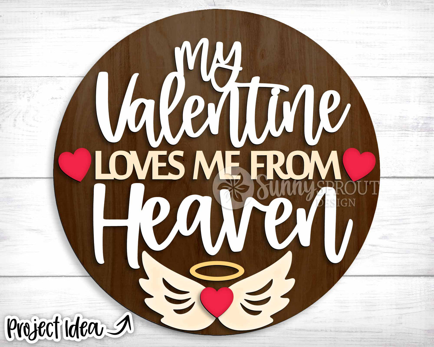My Valentine Loves Me From Heaven Sign, Digital Download, SVG Laser Cut File, Cricut, Round Door Hanger Design, Memorial Decor