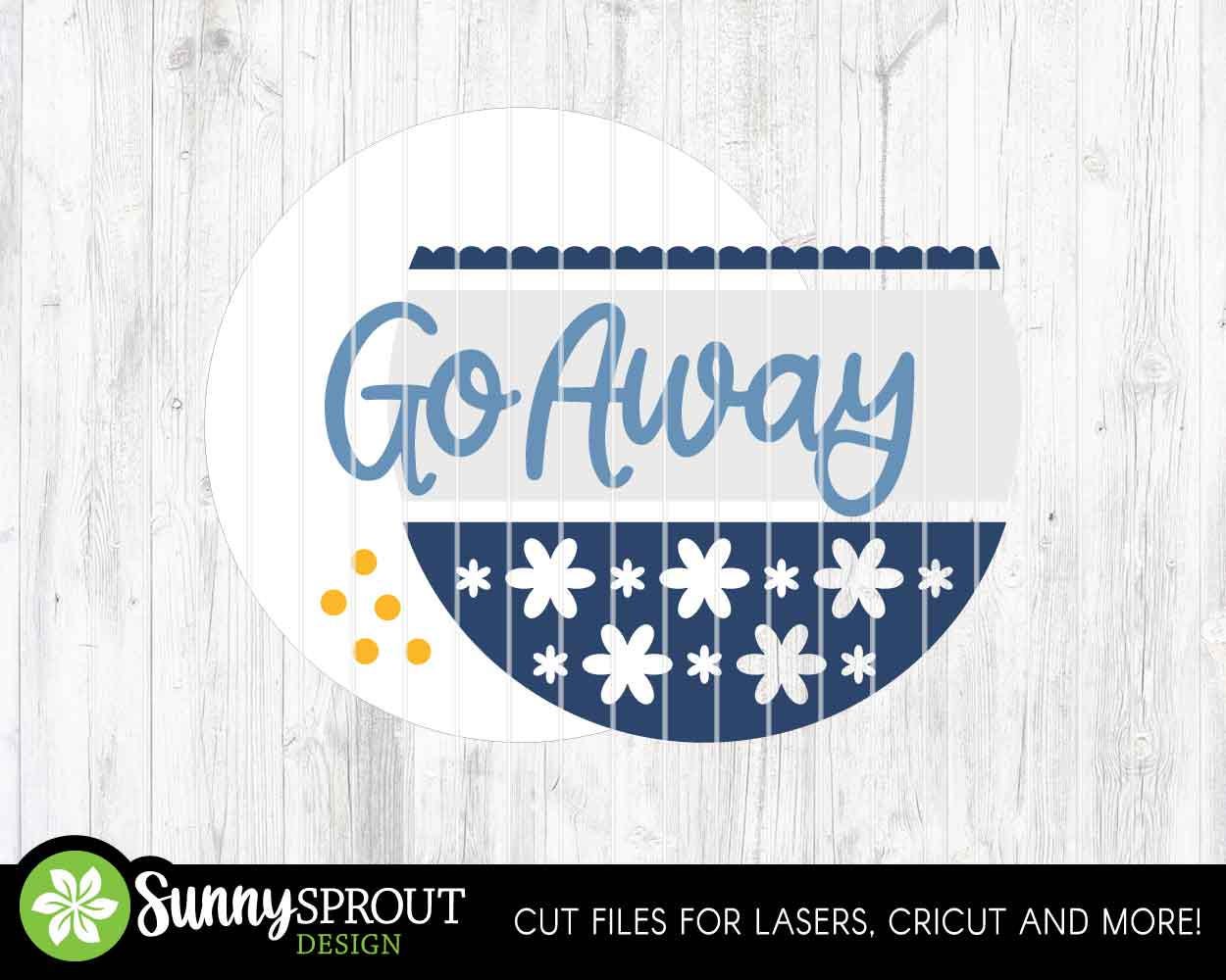 Go Away Daisy Flower Pattern Sign, Digital Download, SVG Laser Cut File, Cricut, Funny Sarcastic Round Door Hanger Design