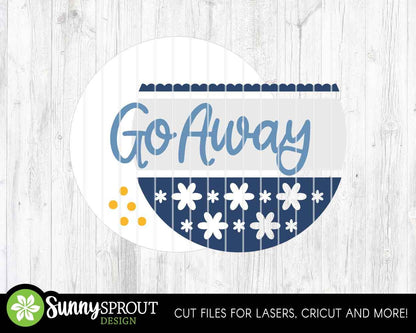 Go Away Daisy Flower Pattern Sign, Digital Download, SVG Laser Cut File, Cricut, Funny Sarcastic Round Door Hanger Design