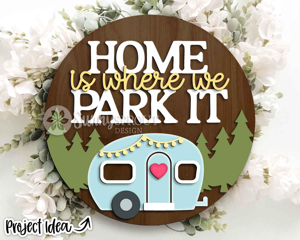 Home Is Where We Park It Camper Sign, Digital Download, SVG Laser Cut File, Cricut, Round Door Hanger Design