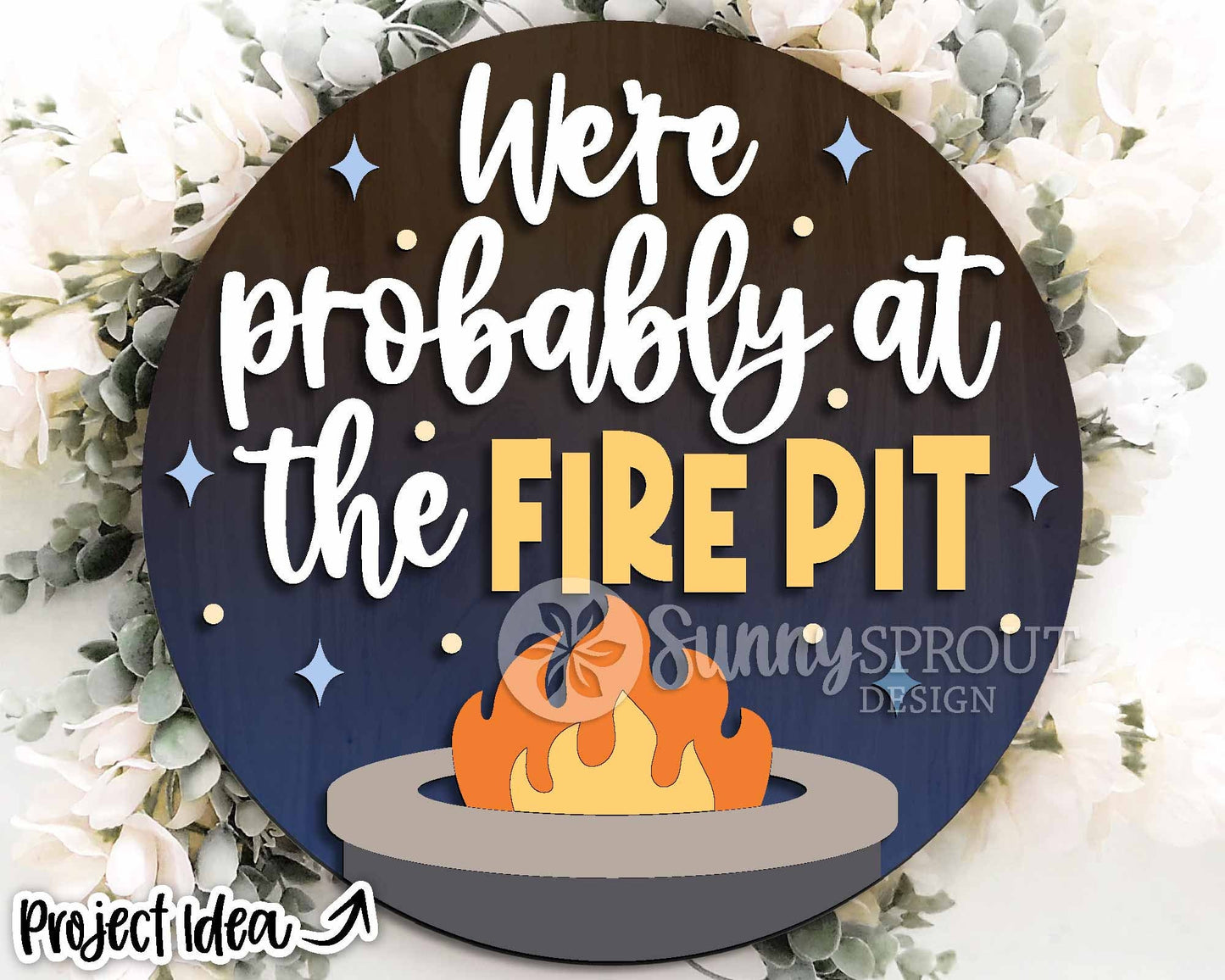 We're Probably At The Fire Pit Sign, Digital download, SVG Laser cut file, Cricut, Round door hanger design, Campfire cabin outdoor decor