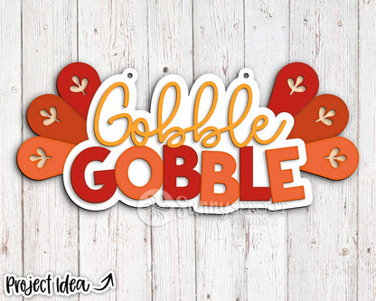 Gobble Gobble Turkey Feather Sign, Digital Download, SVG Laser Cut File, Cricut, Thanksgiving Fall Door Hanger Design