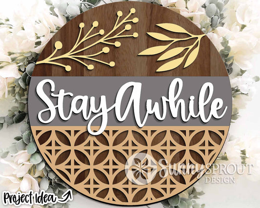Stay Awhile Pattern Sign, Digital Download, SVG Laser Cut File, Cricut, Floral Farmhouse Round Door Hanger Design