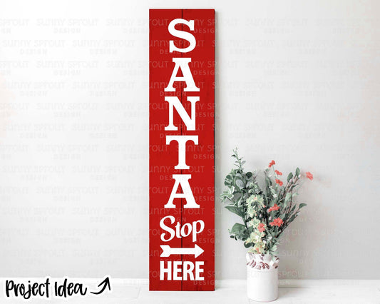 Santa Stop Here Porch Sign, Digital download, Cricut SVG cut file, Silhouette, Christmas front door leaner design