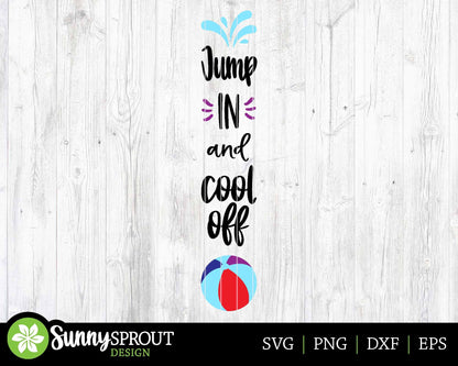 Jump In And Cool Off Pool Beach Ball Sign, Digital Download, Cricut SVG Cut File, Summer Vertical Porch Leaner Design