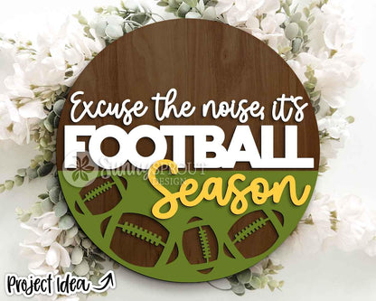 Excuse The Noise It's Football Season Sign, Digital Download, SVG Laser Cut File, Cricut, Door Hanger Design, Sports Decor