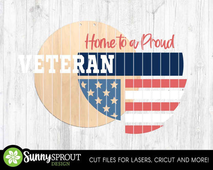Home to a Proud Veteran Sign, Digital Download, SVG Laser Cut File, Cricut, Round Door Hanger Design, Patriotic 4th of July Decor