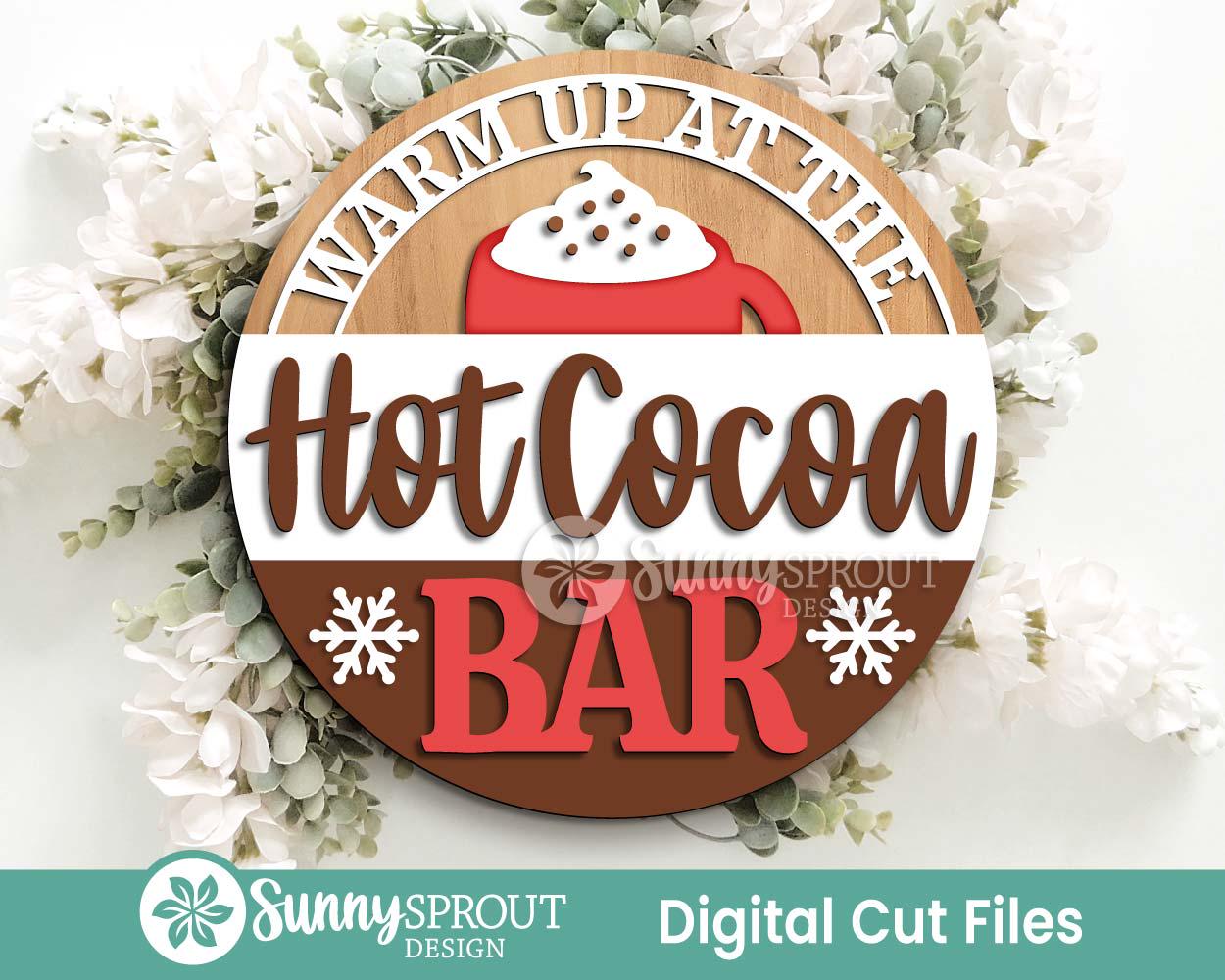 Warm Up At The Hot Cocoa Bar Sign, Round door hanger svg, Glowforge laser cut file, Cricut, Christmas holiday sign, Hot chocolate mug svg
