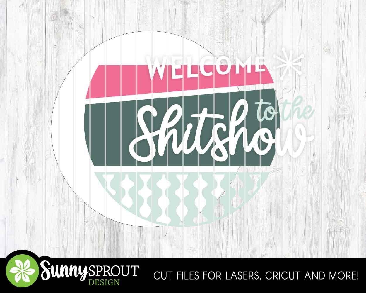 Welcome to the Shitshow Retro Sign, Digital Download, SVG Laser Cut File, Cricut, Funny Sarcastic Round Door Hanger Design