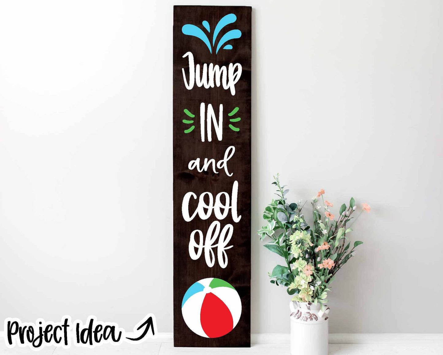 Jump In And Cool Off Pool Beach Ball Sign, Digital Download, Cricut SVG Cut File, Summer Vertical Porch Leaner Design