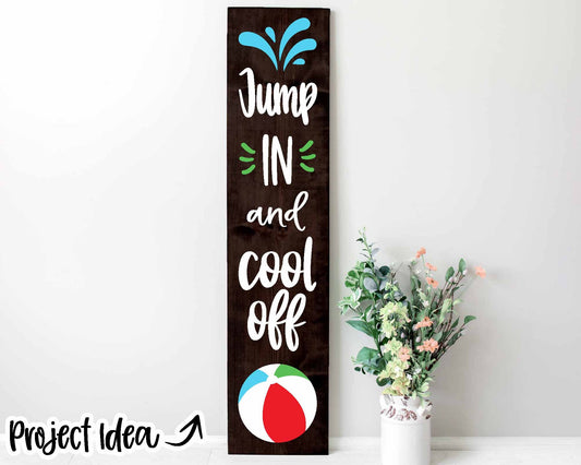 Jump In And Cool Off Pool Beach Ball Sign, Digital Download, Cricut SVG Cut File, Summer Vertical Porch Leaner Design