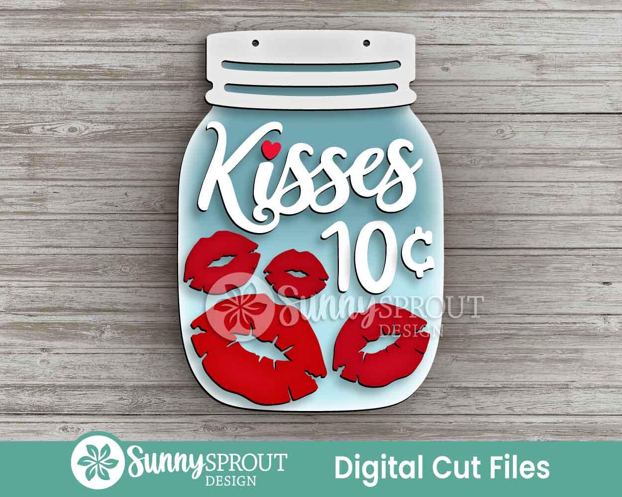 Kisses 10 Cents Mason Jar Sign, Digital Download, SVG Laser Cut File, Round Door Hanger Wall Art Design, Valentine's Day Decor