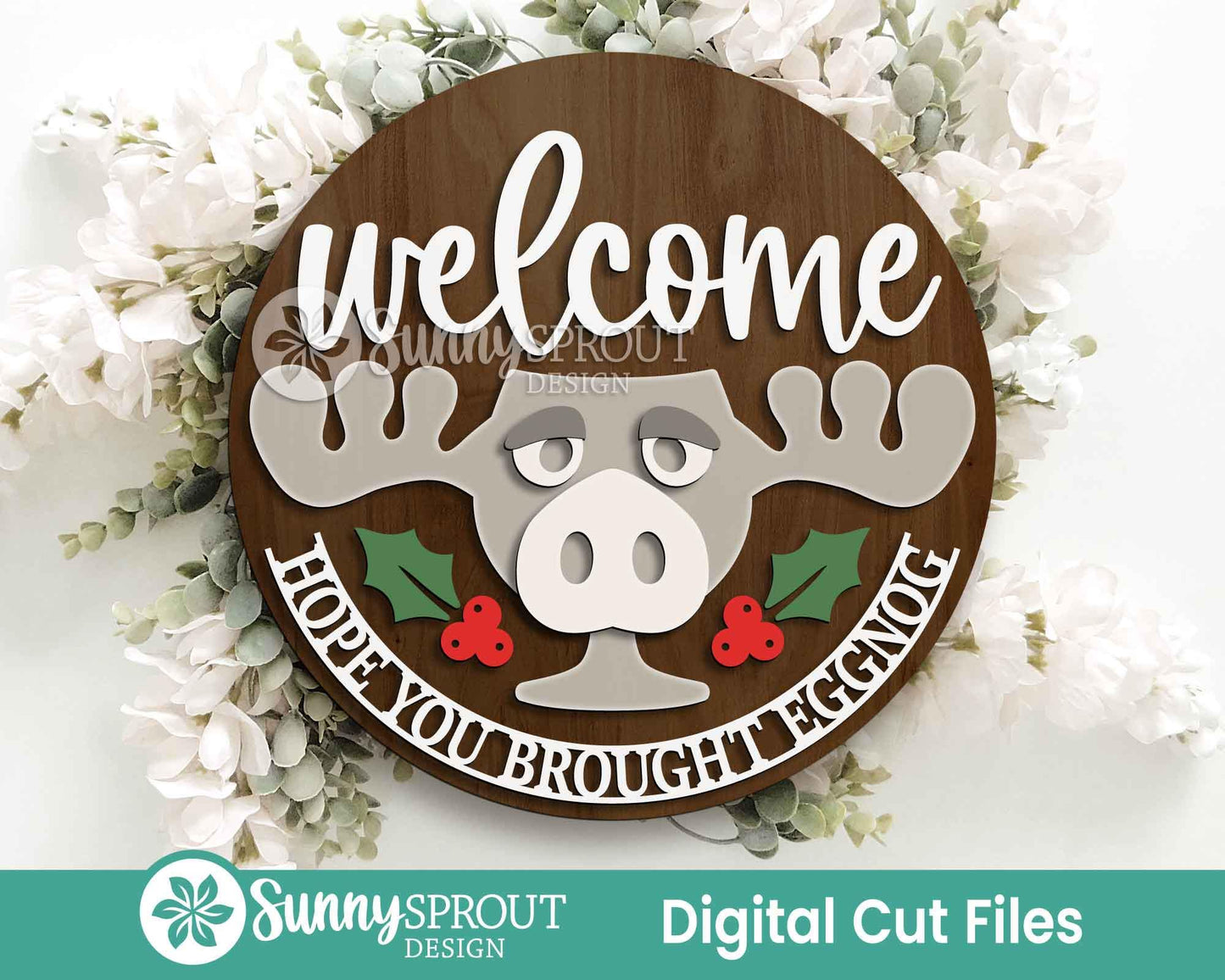 Welcome Moose Eggnog Sign, Digital Download, SVG Laser Cut File, Cricut, Round Door Hanger Design, Funny Christmas Decor