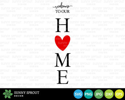 Welcome to Our Home Heart Porch Sign, Digital Download, Cricut Cut File, Silhouette, Valentine's Day Door Leaner Design