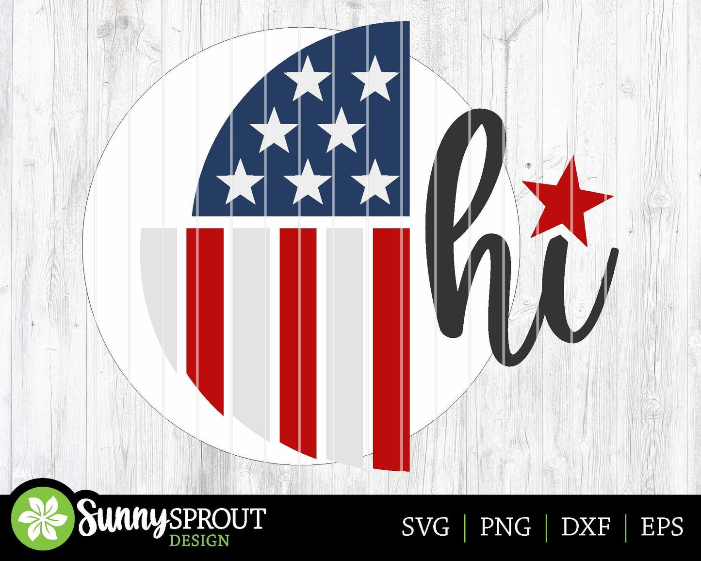 Hi American Flag Star Sign, Digital Download, SVG Laser Cut File, Cricut, Round Door Hanger Design, Patriotic 4th of July Decor