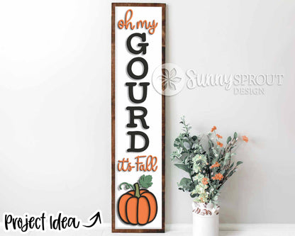 Oh My Gourd It's Fall Porch Sign, Digital download, SVG laser cut file, Cricut, Vertical porch leaner design, Farmhouse design