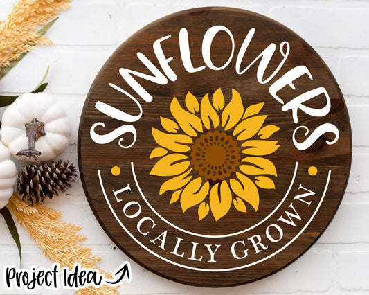 Sunflowers Locally Grown SVG, Digital Download, Cricut Cut File, Silhouette, Round Door Sign, Shirt Design
