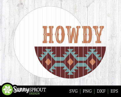 Howdy Southwest Pattern Sign, Digital Download, SVG Laser Cut File, Cricut, Cowboy Western Round Door Hanger Design