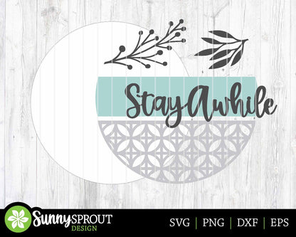 Stay Awhile Pattern Sign, Digital Download, SVG Laser Cut File, Cricut, Floral Farmhouse Round Door Hanger Design
