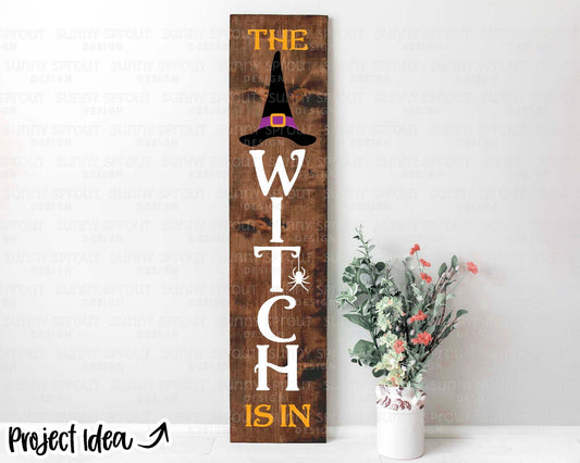 The Witch Is In Halloween Porch Sign, Digital Download, Cricut SVG Cut FIle, Silhouette, Fall Porch Leaner Design