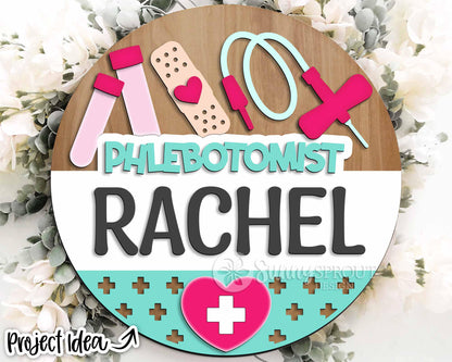 Phlebotomist Name Sign, Digital download, SVG Laser cut file, Cricut, Round door hanger design, Personalize nurse office decor