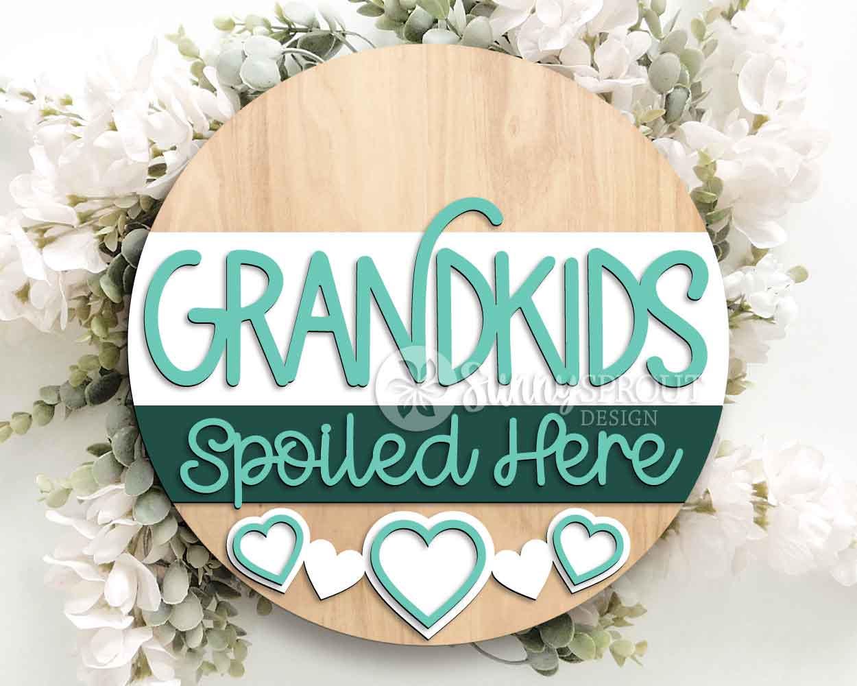 Grandkids Spoiled Here Sign, Digital Download, SVG Laser Cut File, Cricut, Grandparent Round Door Hanger Design